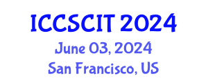International Conference on Computer Science, Cybersecurity and Information Technology (ICCSCIT) June 03, 2024 - San Francisco, United States