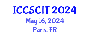 International Conference on Computer Science, Cybersecurity and Information Technology (ICCSCIT) May 16, 2024 - Paris, France