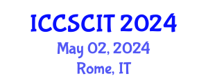 International Conference on Computer Science, Cybersecurity and Information Technology (ICCSCIT) May 02, 2024 - Rome, Italy