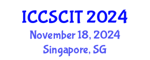 International Conference on Computer Science, Cybersecurity and Information Technology (ICCSCIT) November 18, 2024 - Singapore, Singapore