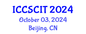 International Conference on Computer Science, Cybersecurity and Information Technology (ICCSCIT) October 03, 2024 - Beijing, China