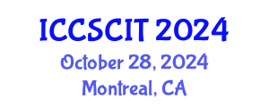International Conference on Computer Science, Cybersecurity and Information Technology (ICCSCIT) October 28, 2024 - Montreal, Canada