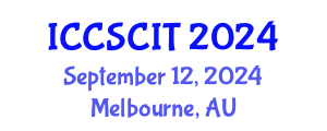 International Conference on Computer Science, Cybersecurity and Information Technology (ICCSCIT) September 12, 2024 - Melbourne, Australia