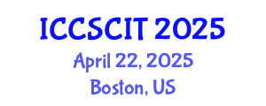 International Conference on Computer Science, Cybersecurity and Information Technology (ICCSCIT) April 22, 2025 - Boston, United States