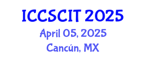 International Conference on Computer Science, Cybersecurity and Information Technology (ICCSCIT) April 05, 2025 - Cancún, Mexico