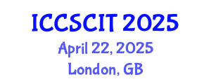 International Conference on Computer Science, Cybersecurity and Information Technology (ICCSCIT) April 22, 2025 - London, United Kingdom