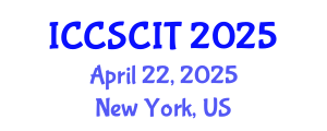 International Conference on Computer Science, Cybersecurity and Information Technology (ICCSCIT) April 22, 2025 - New York, United States