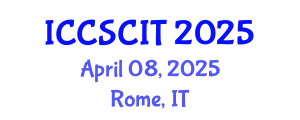 International Conference on Computer Science, Cybersecurity and Information Technology (ICCSCIT) April 08, 2025 - Rome, Italy