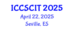 International Conference on Computer Science, Cybersecurity and Information Technology (ICCSCIT) April 22, 2025 - Seville, Spain
