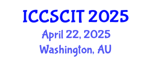 International Conference on Computer Science, Cybersecurity and Information Technology (ICCSCIT) April 22, 2025 - Washington, Australia