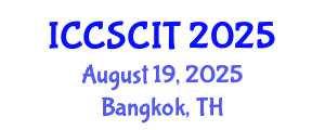 International Conference on Computer Science, Cybersecurity and Information Technology (ICCSCIT) August 19, 2025 - Bangkok, Thailand