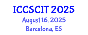 International Conference on Computer Science, Cybersecurity and Information Technology (ICCSCIT) August 16, 2025 - Barcelona, Spain