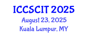 International Conference on Computer Science, Cybersecurity and Information Technology (ICCSCIT) August 23, 2025 - Kuala Lumpur, Malaysia