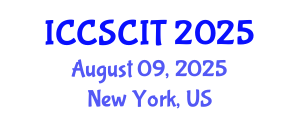 International Conference on Computer Science, Cybersecurity and Information Technology (ICCSCIT) August 09, 2025 - New York, United States