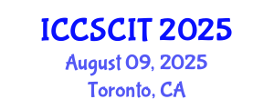 International Conference on Computer Science, Cybersecurity and Information Technology (ICCSCIT) August 09, 2025 - Toronto, Canada