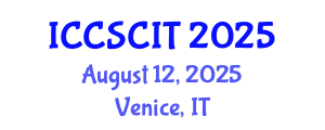 International Conference on Computer Science, Cybersecurity and Information Technology (ICCSCIT) August 12, 2025 - Venice, Italy