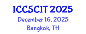 International Conference on Computer Science, Cybersecurity and Information Technology (ICCSCIT) December 16, 2025 - Bangkok, Thailand