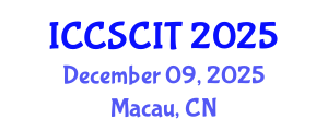 International Conference on Computer Science, Cybersecurity and Information Technology (ICCSCIT) December 09, 2025 - Macau, China