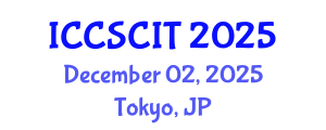 International Conference on Computer Science, Cybersecurity and Information Technology (ICCSCIT) December 02, 2025 - Tokyo, Japan