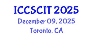 International Conference on Computer Science, Cybersecurity and Information Technology (ICCSCIT) December 09, 2025 - Toronto, Canada