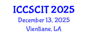 International Conference on Computer Science, Cybersecurity and Information Technology (ICCSCIT) December 13, 2025 - Vientiane, Laos
