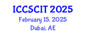International Conference on Computer Science, Cybersecurity and Information Technology (ICCSCIT) February 15, 2025 - Dubai, United Arab Emirates