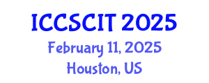International Conference on Computer Science, Cybersecurity and Information Technology (ICCSCIT) February 11, 2025 - Houston, United States