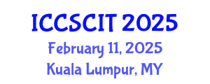 International Conference on Computer Science, Cybersecurity and Information Technology (ICCSCIT) February 11, 2025 - Kuala Lumpur, Malaysia