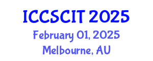 International Conference on Computer Science, Cybersecurity and Information Technology (ICCSCIT) February 01, 2025 - Melbourne, Australia
