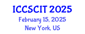 International Conference on Computer Science, Cybersecurity and Information Technology (ICCSCIT) February 15, 2025 - New York, United States