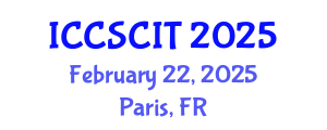 International Conference on Computer Science, Cybersecurity and Information Technology (ICCSCIT) February 22, 2025 - Paris, France