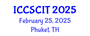 International Conference on Computer Science, Cybersecurity and Information Technology (ICCSCIT) February 25, 2025 - Phuket, Thailand