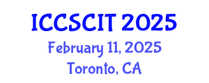 International Conference on Computer Science, Cybersecurity and Information Technology (ICCSCIT) February 11, 2025 - Toronto, Canada