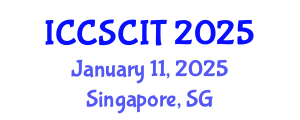 International Conference on Computer Science, Cybersecurity and Information Technology (ICCSCIT) January 11, 2025 - Singapore, Singapore