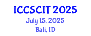International Conference on Computer Science, Cybersecurity and Information Technology (ICCSCIT) July 15, 2025 - Bali, Indonesia