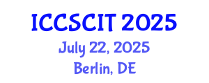 International Conference on Computer Science, Cybersecurity and Information Technology (ICCSCIT) July 22, 2025 - Berlin, Germany