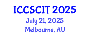 International Conference on Computer Science, Cybersecurity and Information Technology (ICCSCIT) July 21, 2025 - Melbourne, Australia