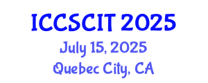 International Conference on Computer Science, Cybersecurity and Information Technology (ICCSCIT) July 15, 2025 - Quebec City, Canada