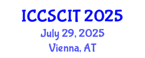 International Conference on Computer Science, Cybersecurity and Information Technology (ICCSCIT) July 29, 2025 - Vienna, Austria