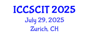 International Conference on Computer Science, Cybersecurity and Information Technology (ICCSCIT) July 29, 2025 - Zurich, Switzerland
