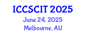 International Conference on Computer Science, Cybersecurity and Information Technology (ICCSCIT) June 24, 2025 - Melbourne, Australia