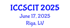 International Conference on Computer Science, Cybersecurity and Information Technology (ICCSCIT) June 17, 2025 - Riga, Latvia