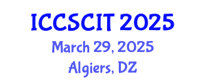 International Conference on Computer Science, Cybersecurity and Information Technology (ICCSCIT) March 29, 2025 - Algiers, Algeria