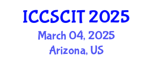 International Conference on Computer Science, Cybersecurity and Information Technology (ICCSCIT) March 04, 2025 - Arizona, United States