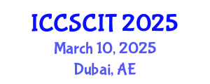 International Conference on Computer Science, Cybersecurity and Information Technology (ICCSCIT) March 10, 2025 - Dubai, United Arab Emirates