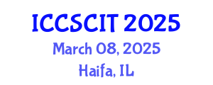 International Conference on Computer Science, Cybersecurity and Information Technology (ICCSCIT) March 08, 2025 - Haifa, Israel