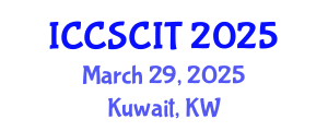 International Conference on Computer Science, Cybersecurity and Information Technology (ICCSCIT) March 29, 2025 - Kuwait, Kuwait