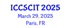International Conference on Computer Science, Cybersecurity and Information Technology (ICCSCIT) March 29, 2025 - Paris, France