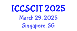 International Conference on Computer Science, Cybersecurity and Information Technology (ICCSCIT) March 29, 2025 - Singapore, Singapore