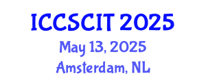 International Conference on Computer Science, Cybersecurity and Information Technology (ICCSCIT) May 13, 2025 - Amsterdam, Netherlands